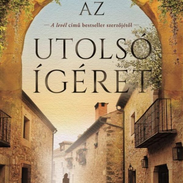 AZ UTOLSÓ ÍGÉRET