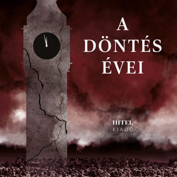 A DÖNTÉS ÉVEI