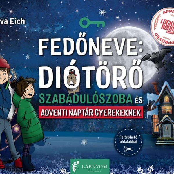 FEDŐNEVE: DIÓTÖRŐ - SZABADULÓSZOBA ÉS ADVENTI NAPTÁR EGYBEN
