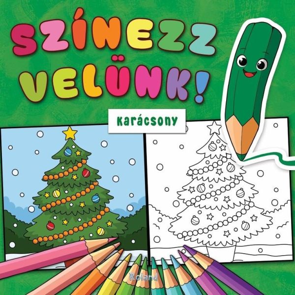 SZÍNEZZ VELÜNK! KARÁCSONY