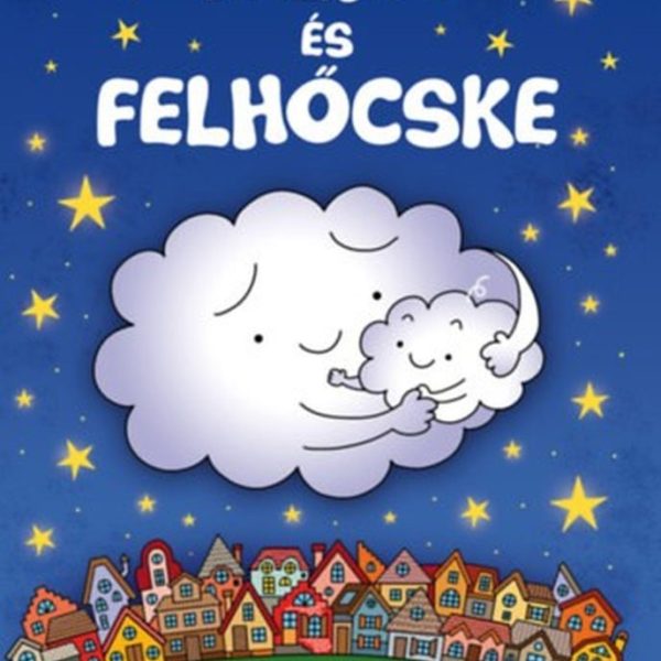 FELHŐ ÉS FELHŐCSKE