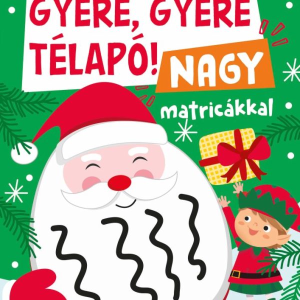 GYERE, GYERE TÉLAPÓ! - FEJLESZTŐFÜZET NAGY MATRICÁKKAL
