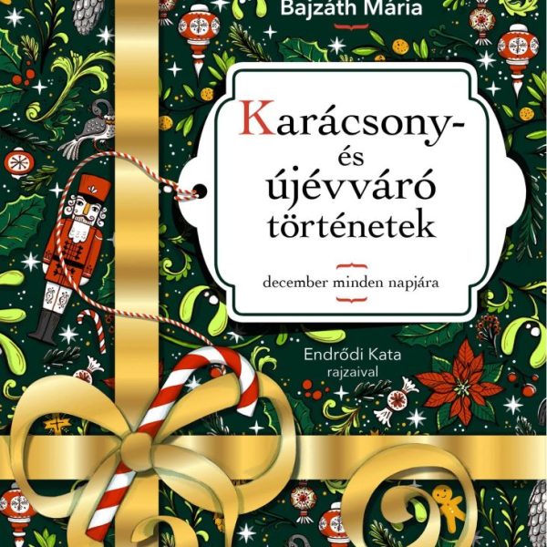 KARÁCSONY- ÉS ÚJÉVVÁRÓ TÖRTÉNETEK - DECEMBER MINDEN NAPJÁRA