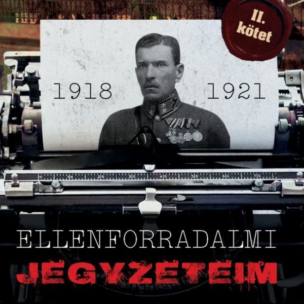 ELLENFORRADALMI JEGYZETEIM 1921-1922  ( II. KÖTET)