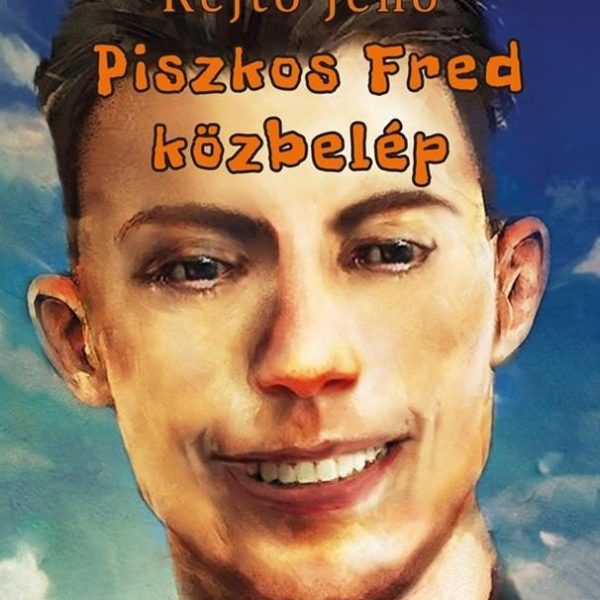 PISZKOS FRED KÖZBELÉP