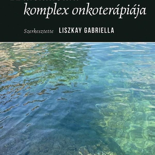A MELANOMA KOMPLEX ONKOTERÁPIÁJA
