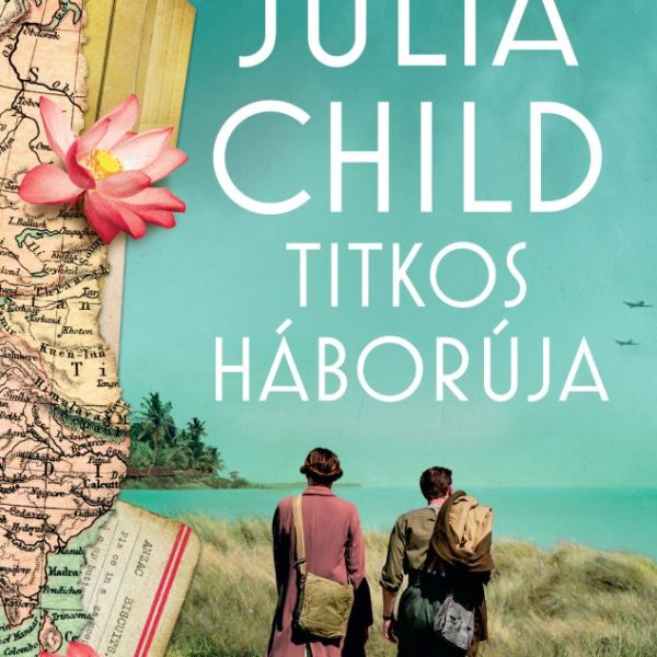 JULIA CHILD TITKOS HÁBORÚJA