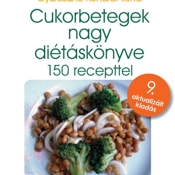 CUKORBETEGEK NAGY DIÉTÁSKÖNYVE - 9. AKTUALIZÁLT KIADÁS