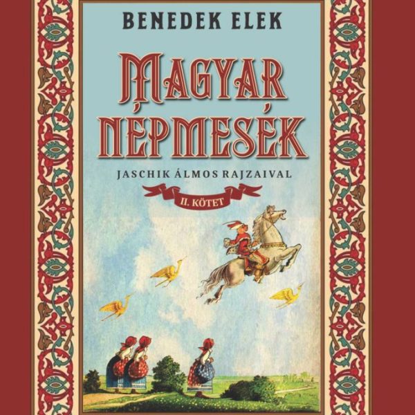 MAGYAR NÉPMESÉK II. KÖTET