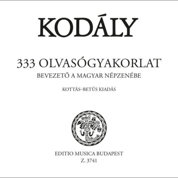 333 OLVASÓGYAKORLAT - BEVEZETŐ A MAGYAR NÉPZENÉBE (KOTTÁS-BETŰS KIADÁS)