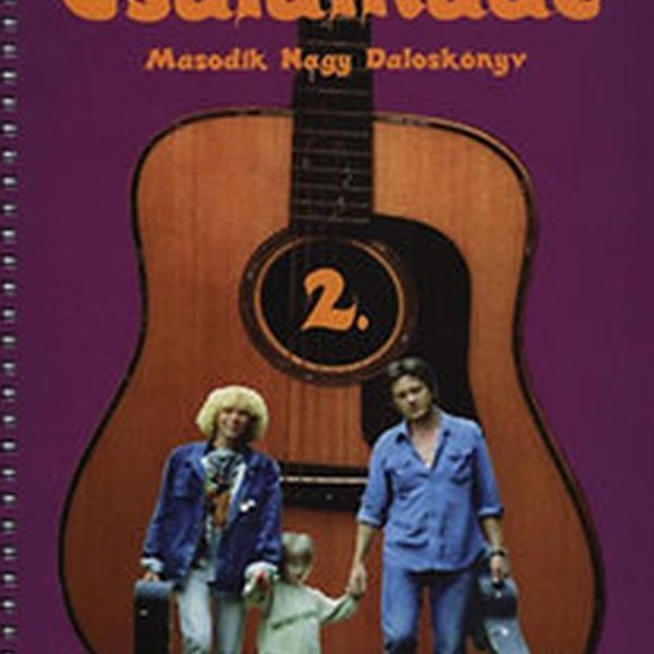 CSALAMÁDÉ - NAGY DALOSKÖNYV 2.