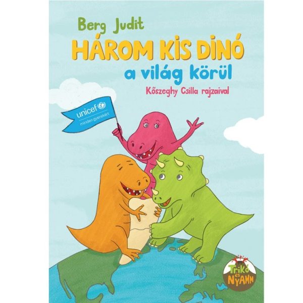 HÁROM KIS DÍNÓ A VILÁG KÖRÜL