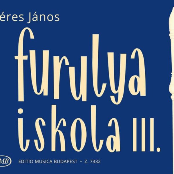 FURULYAISKOLA III (JAVÍTOTT KIADÁS)