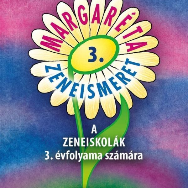 MARGARÉTA 3. ZENEISMERET A ZENEISKOLÁK 3. ÉVFOLYAMA SZÁMÁRA -  QR KÓDDAL