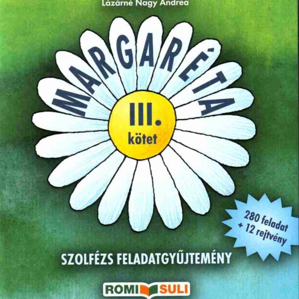 MARGARÉTA III. KÖTET SZOLFÉZS FELADATGYŰJTEMÉNY