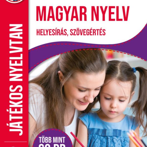 MAGYAR NYELV - HELYESÍRÁS, SZÖVEGÉRTÉS - JÁTÉKOS NYELVTAN 2. OSZT.