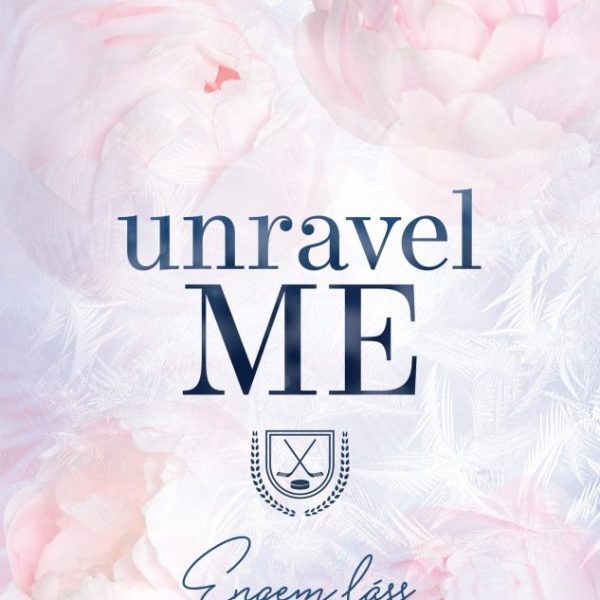 UNRAVEL ME - ENGEM LÁSS (ÉLFESTETT)