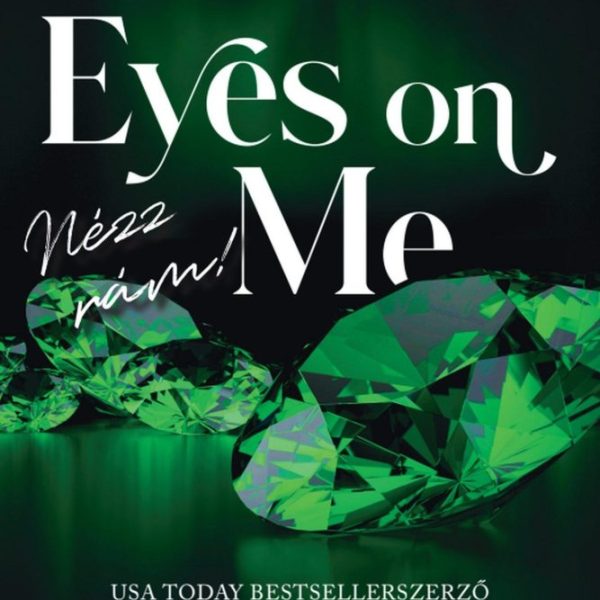 EYES ON ME - NÉZZ RÁM!