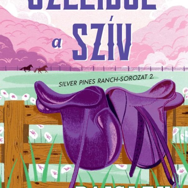 SZELÍDÜL A SZÍV - SILVER PINES RANCH-SOROZAT 2.