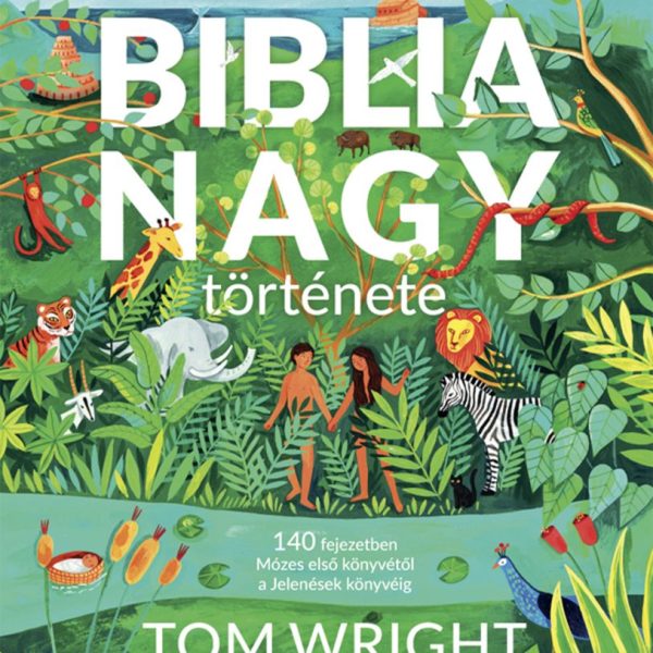 A BIBLIA NAGY TÖRTÉNETE