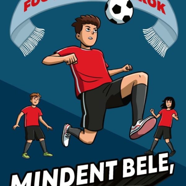 MINDENT BELE, DOMI! - FOCI, SULI, HAVEROK 4.