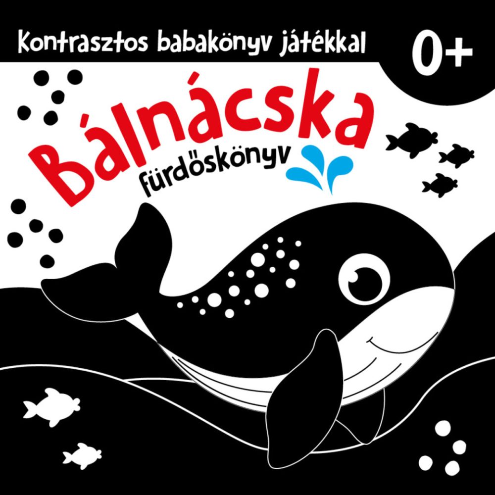 BÁLNÁCSKA - KONTRASZTOS FÜRDŐSKÖNYV JÁTÉKKAL 0+