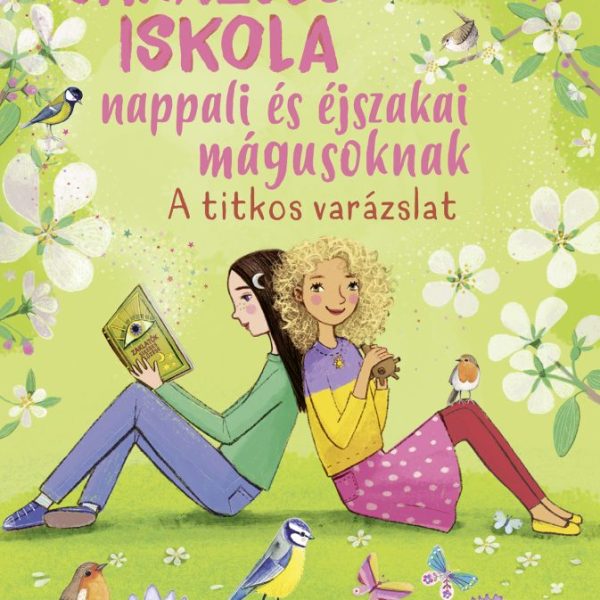 VARÁZSLÓISKOLA NAPPALI ÉS ÉJSZAKAI MÁGUSOKNAK 4. -  A TITKOS VARÁZSLAT