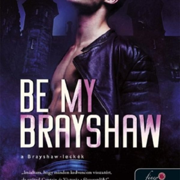 BE MY BRAYSHAW - A BRAYSHAW-LECKÉK