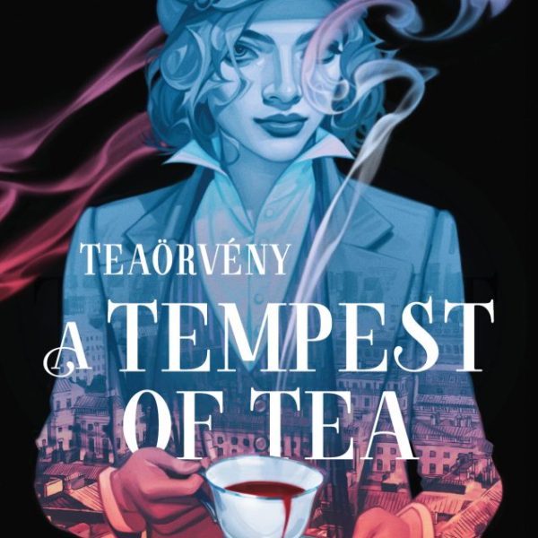 A TEMPEST OF TEA - TEAÖRVÉNY - ÉLFESTETT