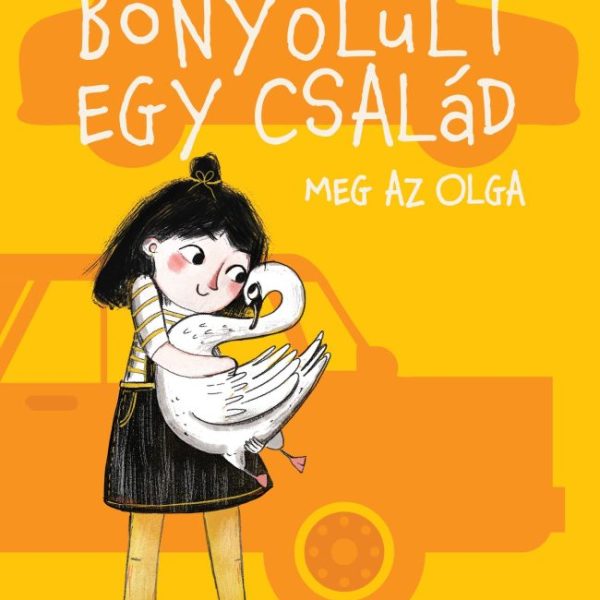 BONYOLULT EGY CSALÁD MEG AZ OLGA