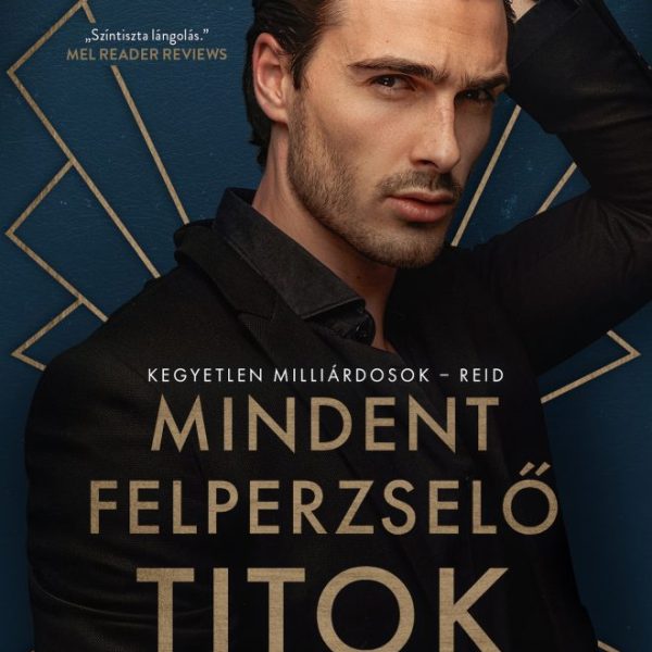 MINDENT FELPERZSELŐ TITOK - KEGYETLEN MILLIÁRDOSOK-REID
