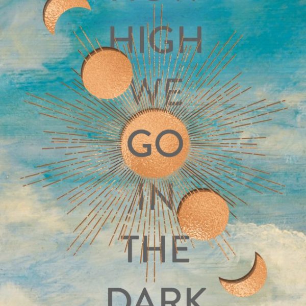 HOW HIGH WE GO IN THE DARK - A SÖTÉTSÉG HATÁRAI