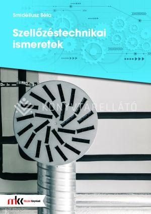 SZELLŐZÉSTECHNIKAI ISMERETEK