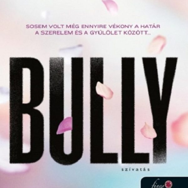 BULLY - SZÍVATÁS (FALL AWAY I.)