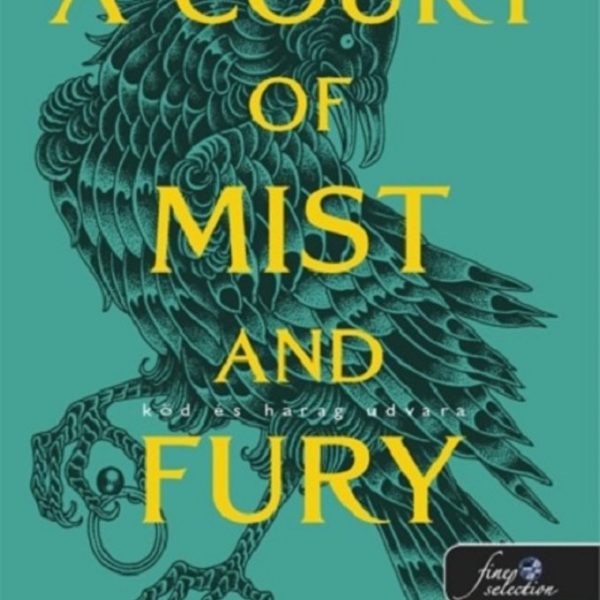 A COURT OF MIST AND FURY - KÖD ÉS HARAG UDVARA - ZÖLD