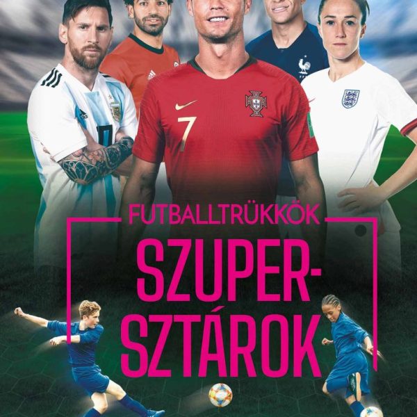 FUTBALLTRÜKKÖK, SZUPERSZTÁROK - TANULD MEG, HOGY CSINÁLJÁK A PROFIK!