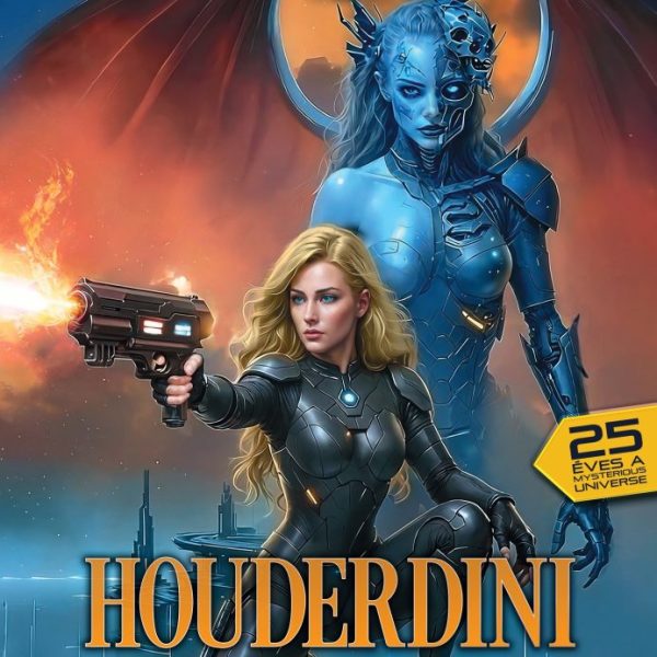HOUDERDINI POKLA ( MYSTERIOUS UNIVERSE - AZ ARTURUS LÁZADÁS)