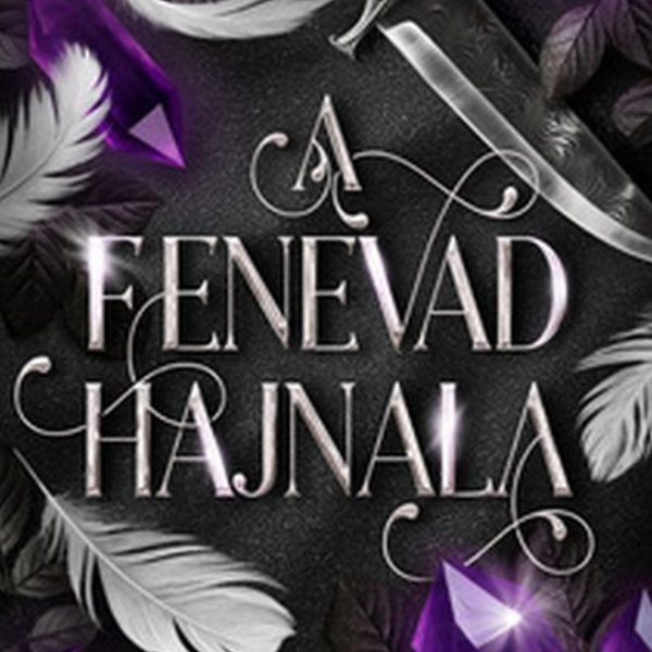 A FENEVAD HAJNALA - PISZKOS MÁGIA 1.