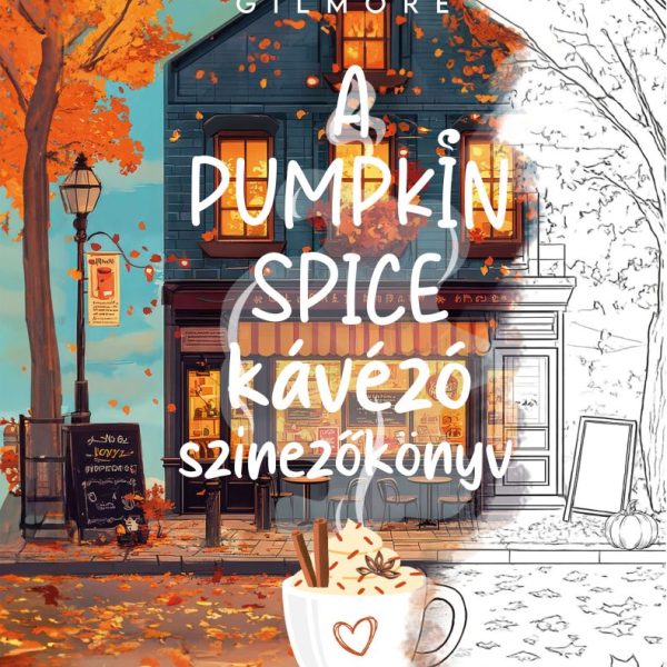 A PUMPKIN SPICE KÁVÉZÓ - SZÍNEZŐKÖNYV