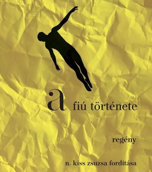 A FIÚ TÖRTÉNETE - REGÉNY