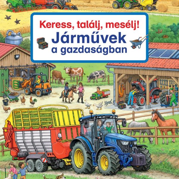 KERESS, TALÁLJ, MESÉLJ! JÁRMŰVEK A GAZDASÁGBAN