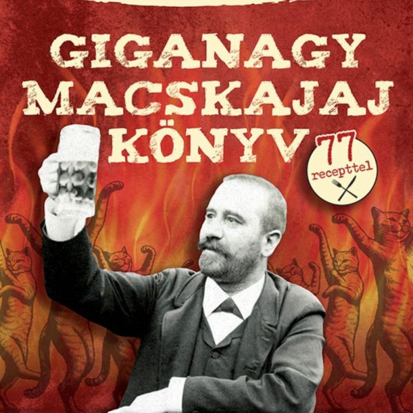 GIGANAGY MACSKAJAJ KÖNYV - 77 RECEPTTEL