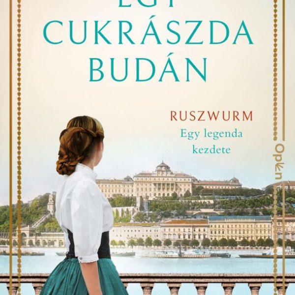 EGY CUKRÁSZDA BUDÁN ( RUSZWURM: EGY LEGENDA KEZDETE)