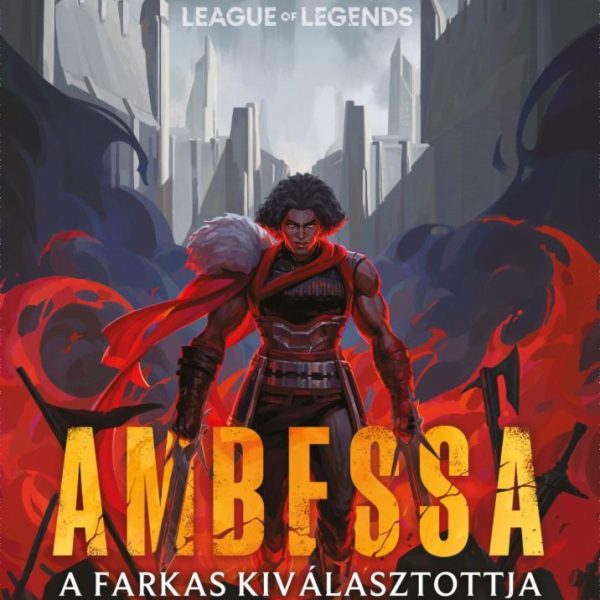AMBESSA - A FARKAS KIVÁLASZTOTTJA ( ARCANE:LEAGUE OF LEGENDS)