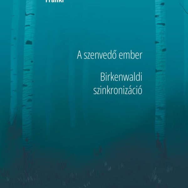 A SZENVEDŐ EMBER - BIRKENWALDI SZINKRONIZÁCIÓ