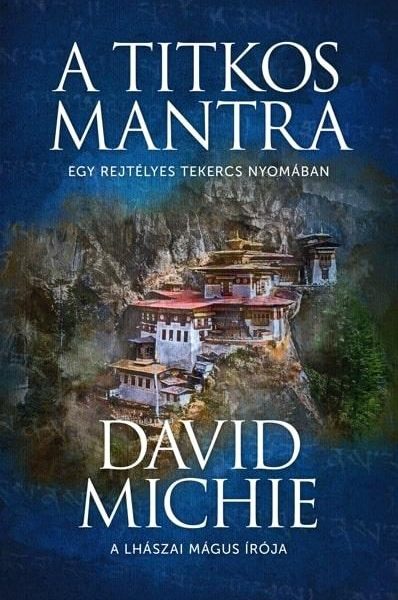 A TITKOS MANTRA - EGY REJTÉLYES TEKERCS NYOMÁBAN