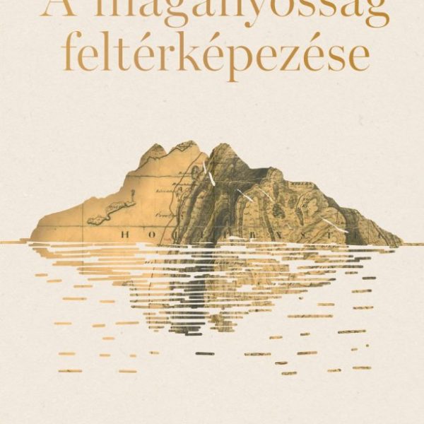 A MAGÁNYOSSÁG FELTÉRKÉPEZÉSE - ARRÓL AMI ÖSSZEKÖT ÉS AMI ELVÁLASZT EGYMÁSTÓL