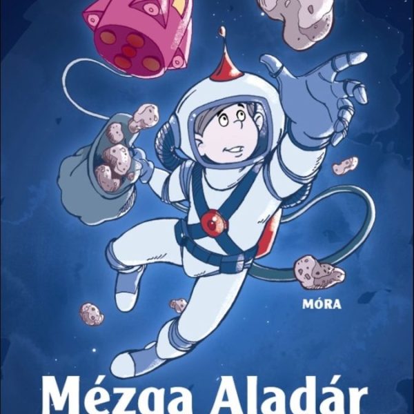 MÉZGA ALADÁR KÜLÖNÖS KALANDJAI