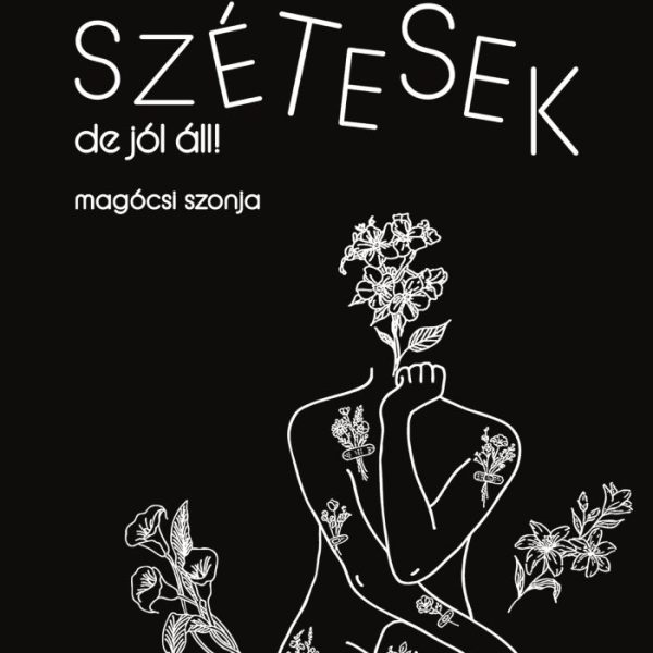 SZÉTESEK, DE JÓL ÁLL!