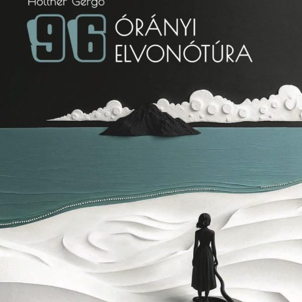 96 ÓRÁNYI ELVONÓTÚRA